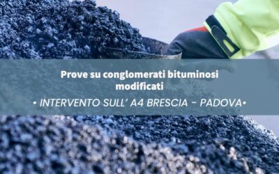 Prove su Conglomerati Bituminosi Modificati: Intervento sull’Autostrada Brescia – Padova